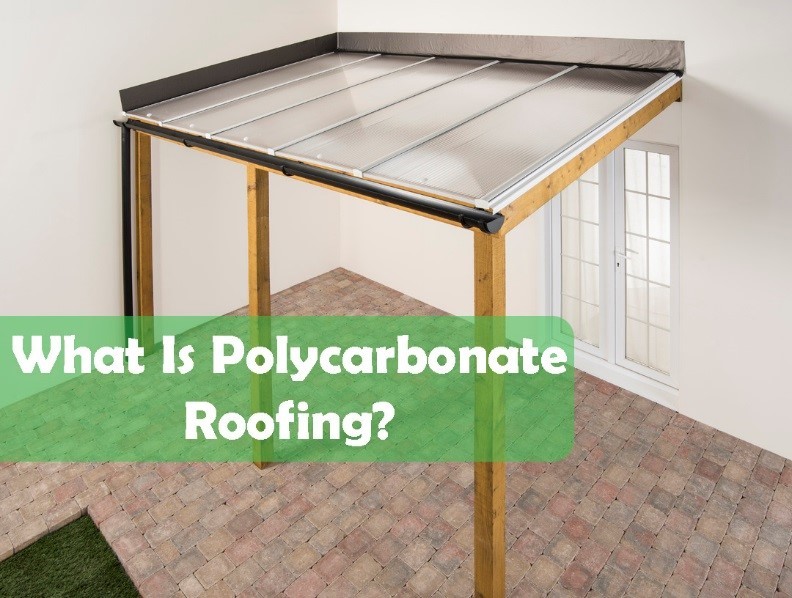 What is Polycarbonate Roofing?